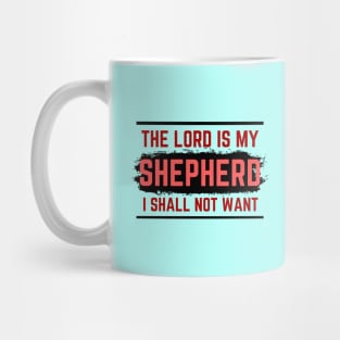 The Lord Is My Shepherd | Bible Verse Psalm 23:1 Mug